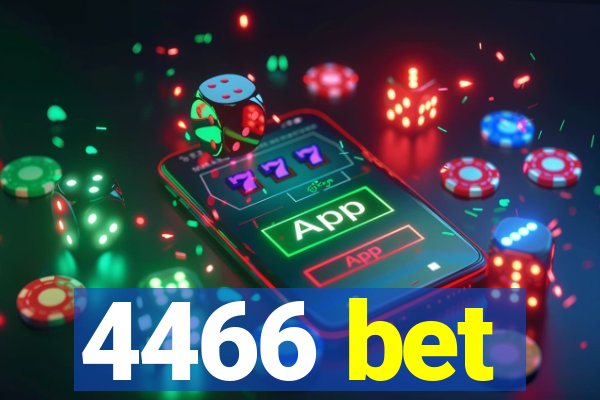 4466 bet